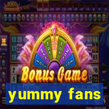 yummy fans